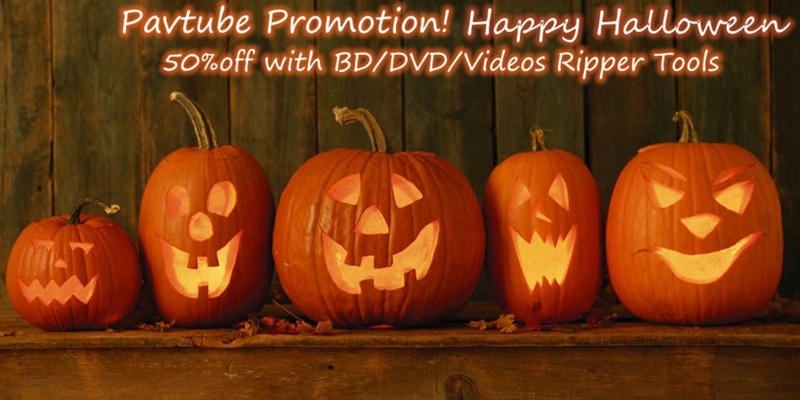 Pavtube Promotion On Halloween! Hallow10