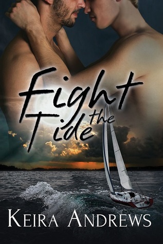 Fight The Tide (Kick At The Darkness, #2) - Keira Andrews  30989010