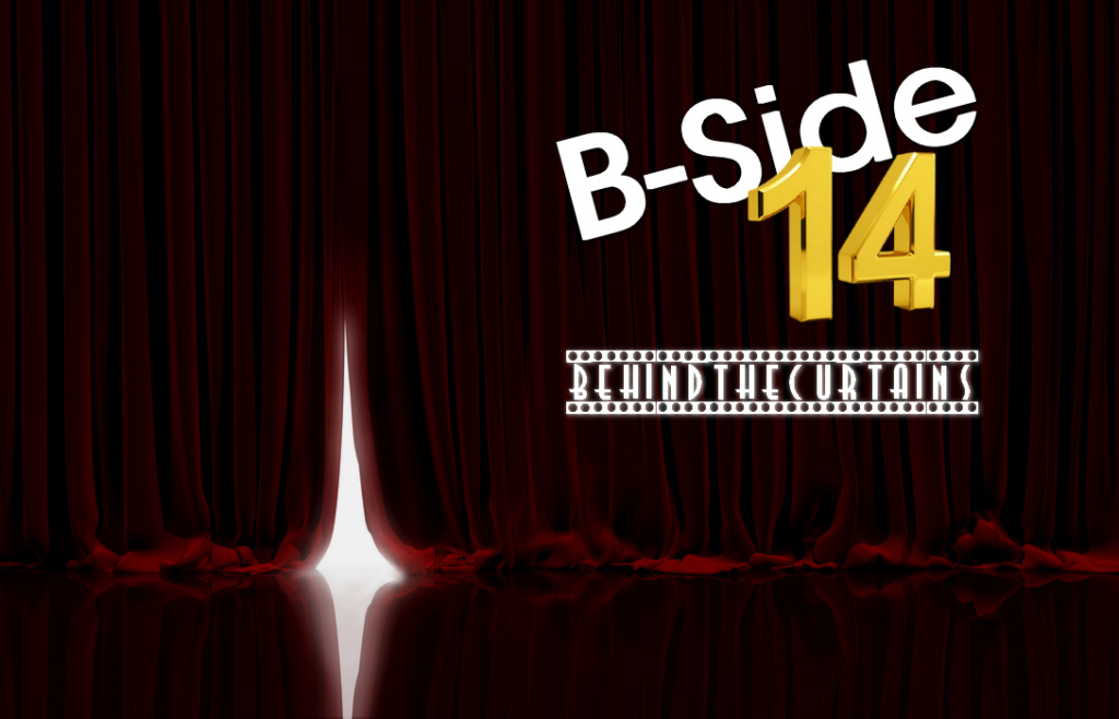 B-Side 14: Behind the Curtains B-side11