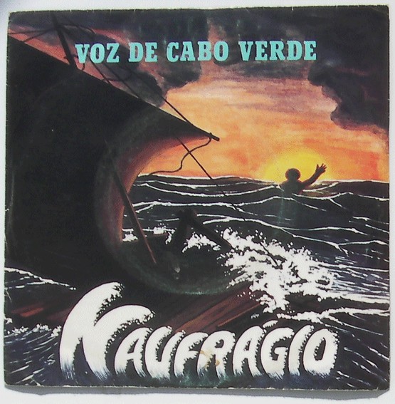 Voz de Cabo Verde – Naufrágio / Sou Atrevido (7 inch) - 1982 Front_11
