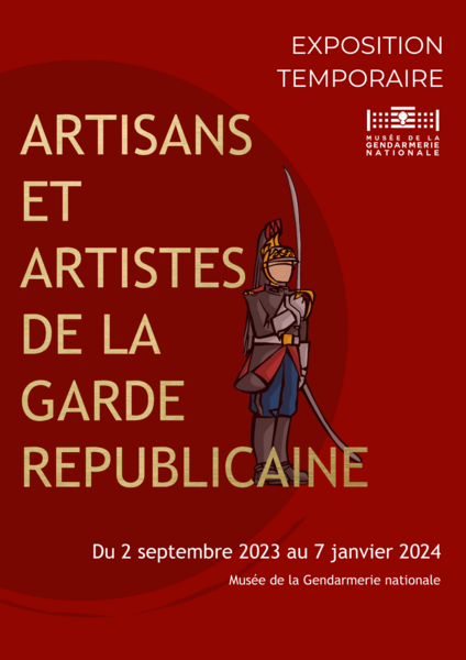 Artisans et artistes de la Garde républicaine du 2 septembre 2023 au 7 janvi Aa32de10