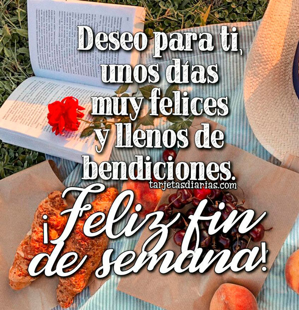 .¸¸.•ઇઉ•.¸¸♫FELIZ FIN DE SEMANA♫¸¸.•ઇઉ•.¸¸. Deseo-10