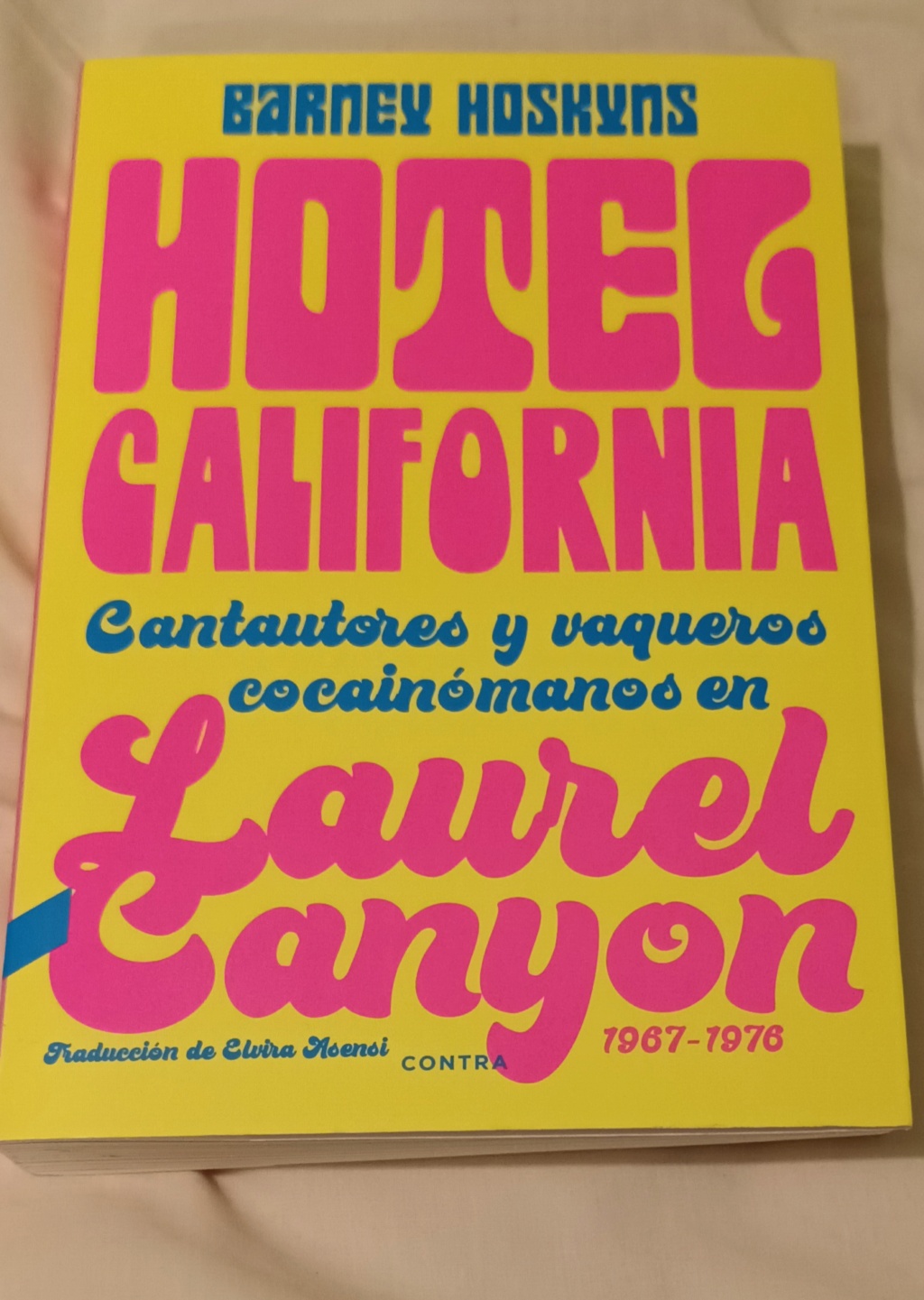 Libro HOTEL CALIFORNIA Cantautores y vaqueros cocainómanos en Laurel Canyon 20220712